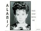 Alanis Morissette - Fate Stay With Me *RARE*