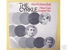 The Cyrkle - Red Rubber Ball - WLP - Picture Sleeve