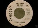 Northern Soul 45 Kenny Gamble, The Jokes on You
