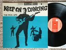 THE PICK-UPS - KEEP ON DANCING ORIG. GARAGE BEAT NM/NM