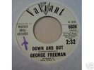 George Freeman : Down and Out  Northern Soul 45 Valiant