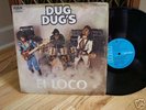 DUG DUG'S EL LOCO...HARD PSYCH LP