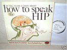 Del Close  How To Speak Hip ORIG Beatnik Beat Spoken LP