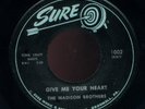 DOO WOP 45 MADISON BROTHERS-GIVE MEYOUR HEART-orig SURE