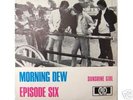 EPISODE SIX (DEEP PURPLE)- Morning Dew/Sunshine Girl-7