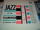 HAYES/RENDELL/ROSS ETC JAZZ AT THE FLAMINGO