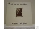 Bridget St John - ask me no questions LP 1969 Dandelion