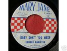Northern Soul Baby Dont You Weep Edward Hamilton ORIG
