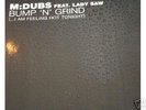 M DUBS ft LADY SAW - Bump 'n' Grind - UK Garage 12