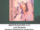 RARE : MARTIN DUPONT LP Just because  AA002 .1984
