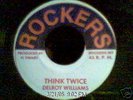((RoOtS)) Delroy Williams - Think Twice 7''   CruCiaL  