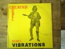 CREATION REBEL-REBEL VIBRATION