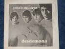 JOHN'S CHILDREN, 1967 UK 45, DESDEMONA + P/S, 