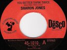 SHARON JONES You Better Think Twice DESCO Funk 45