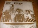 OFEGE * TRY AND LOVE * PSYCH AFRO FUZZ