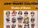 JOHN WAGNER COALITION - SHADES OF BROWN lp on KOALA rec