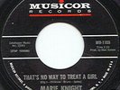 Marie Knight That's No Way to Treat a Girl Musicor