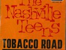 THE NASHVILLE TEENS:  Tobacco Road  EP.