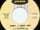 T J Williams Baby I Need You Josie Northern Soul