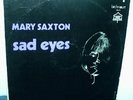 MARY SAXTON   Sad Eyes   LP    Canadian pressing