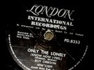 78-ROY ORBISON-ONLY THE LONELY-S. AFR LONDON-EXC-NO RES