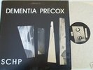 DEMENTIA PRECOX schp LP MINIMAL SYNTH WAVE PRIVATE 1982