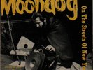 MOONDOG EP * On The Streets Of New York * MARS Orig