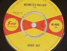 JACKIE DAY Before Its Too Late/Without A Love SUE UK 45