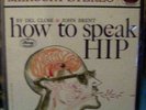HOW TO SPEAK HIP LP-58' COOL BEATNIK SPOKEN WORD-LOOK