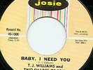 T J Williams Baby, I Need You Josie Northern Soul