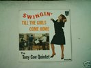 TONY COE - SWINGIN' TILL THE GIRLS COME HOME L.P