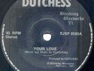 DUTCHESS your love UK 1981 7