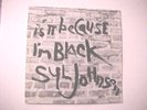 SYL JOHNSON LP ON TWINIGHT IS IT BECAUSE I'M BLACK?