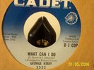 GEORGE KIRBY (WHAT CAN I DO) CADET LABEL DJ COPY #5523