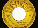 ELVIS PRESLEY ORIGINAL SUN 217 45 BABY LET'S PLAY HO