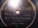 Down The Dirt Road      Charley Patton Paramount