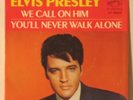 Elvis Presley YOU'LL NEVER WALK ALONE/CALL ON HIM 7