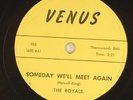 Royals Early 78 RPM Doo Wop Someday We'll Meet Again
