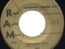 R&B / Soul 45 - Margaret Lewis - Something's Wrong Baby