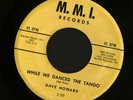 NM DAVE HOWARD 45 RPM  - WHILE WE DANCED THE TANGO