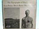 Derek Bailey Evan Parker TOPOGRAPHY OF LUNGS LP incus 1