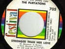 THE FLIRTATIONS *STRONGER THAN HER LOVE * FESTIVAL*NOS