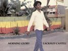 Lacksley Castell - Morning Glory / Negus Roots LP