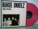Böhse Onkelz- Onkelz wie wir Rosa VINYL oi sehr RAR