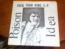 POISON IDEA â€“ Pick Your King EP â€“ Clear Vinyl HC Pu