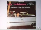 Roy Orbison,I'm Hurtin' 45 rpm w/picture sleeve