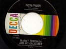 LATIN BOOGALOO/MOD 45-MANNY CORCHADO-POW WOW-DECCA