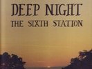THE SIXTH STATION Deep Night LP STONED XIAN DREAM FOLK
