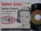 Shelley Fabares-45 And PS-Johnny Angel/Where's It Gonna
