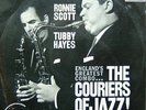 TUBBY HAYES/RONNIE SCOTT - THE COURIERS OF JAZZ .